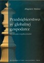 Przedsiębiorstwo w globalnej gospodarce Wyzwania współczesności