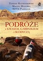 Podróże z kwasem, garbnikiem i słodyczą - Tomasz Kaźmierowski, Maciej Mizerka, Artur Paszczak