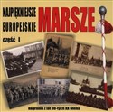 Najpiękniejsze marsze europejskie cz.1 CD