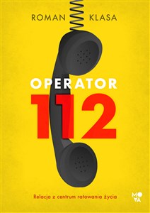 Operator 112 Relacja z centrum ratowania życia