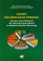 Zasady racjonalnego żywienia zalecane racje pokarmowe dla wybranych grup ludności w zakładach żywienia zbiorowego