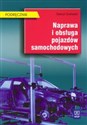 Naprawa i obsługa pojazdów samochodowych podręcznik