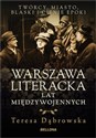 Warszawa literacka lat międzywojennych - Teresa Dąbrowska