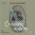 CD MP3 Ćwiczenia z utraty wyd. 2  - Agata Tuszyńska