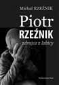 Piotr Rzeźnik Zdrajca z Izbicy - Michał Rzeźnik