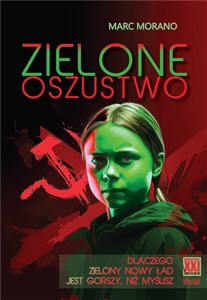 Zielone oszustwo Dlaczego Zielony Nowy Ład  jest gorszy, niż myślisz