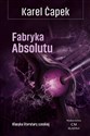 Fabryka Absolutu w.2024 - Karel Capek