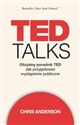 TED Talks Oficjalny poradnik TED. Jak przygotować wystąpienie publiczne - Chris Anderson