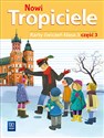 NOWI TROPICIELE KARTY ĆWICZEŃ KLASA 3 CZĘŚĆ 3 EDUKACJA WCZESNOSZKOLNA  1687B4 - Opracowanie Zbiorowe