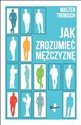 Jak zrozumieć mężczyznę