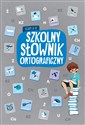 Szkolny słownik ortograficzny klasy 4-8