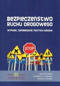 Bezpieczeństwo ruchu drogowego Wypadki, zapobieganie, polityk karania