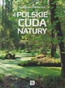 Polskie cuda natury Najpiękniejsze miejsca