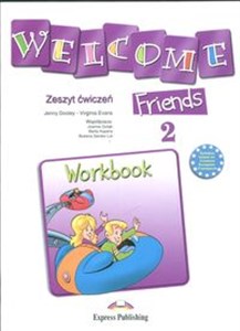 Welcome Friends 2 Workbook Szkoła podstawowa