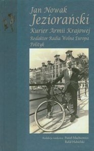 Jan Nowak Jeziorański Kurier Amii Krajowej, redaktor Radia Wolna Europa, polityk