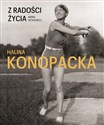 Z radości życia Halina Konopacka