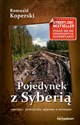 Pojedynek z Syberią samotna, pionierska wyprawa w nieznane