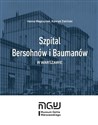 Szpital Bersohnów i Baumanów w Warszawie  - Hanna Węgrzynek, Konrad Zieliński