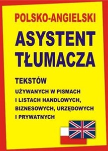 Polsko-angielski asystent tłumacza tekstów używanych w pismach i listach handlowych, biznesowych, urzędowych i prywatnych