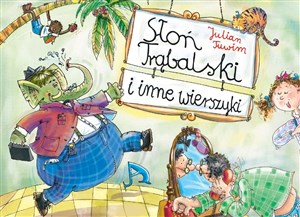 Słoń Trąbalski i inne wierszyki