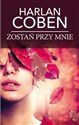 Zostań przy mnie (wydanie pocketowe) - Harlan Coben