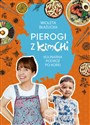 Pierogi z kimchi Kulinarna podróż po Korei  - Wioleta Błazucka