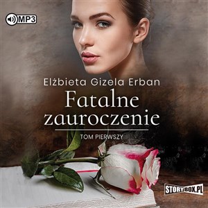 [Audiobook] Fatalne zauroczenie Tom 1