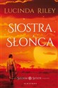 Siostra słońca Cykl Siedem Sióstr. Tom 6 - Lucinda Riley