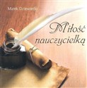 Miłość nauczycielką miniperełki - Marek Dziewiecki