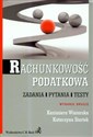 Rachunkowość podatkowa Zadania, pytania, testy - Kazimiera Winiarska, Katarzyna Startek