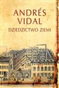 Dziedzictwo ziemi - Andres Vidal