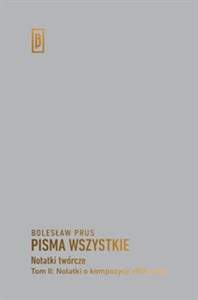 Notatki twórcze Tom 2 Notatki o kompozycji 1886-1889