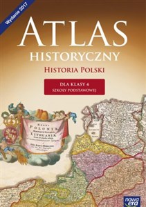 Atlas historyczny Historia Polski dla klasy 4 Szkoła podstawowa