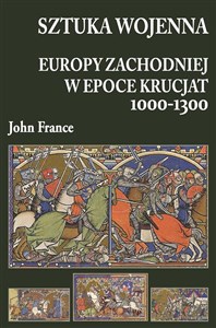 Sztuka wojenna Europy Zachodniej w epoce krucjat 1000-1300