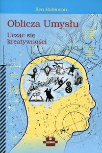 Oblicza Umysłu Ucząc się kreatywności