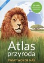 Atlas Przyroda Świat wokół nas Szkoła podstawowa - 