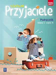 Szkolni Przyjaciele 1 Podręcznik Część 4 Szkoła podstawowa