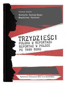 Trzydzieści Polska w reportażu, reportaż w Polsce po 1989 roku