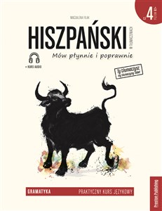 Hiszpański w tłumaczeniach Gramatyka 4 Poziom B2+ Mów płynnie i poprawnie