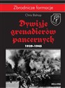 Dywizje grenadierów pancernych 1939-1945 - Chris Bishop