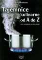 Tajemnice kulinarne od A do Z wraz z przepisami na różne okazje