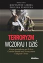 Terroryzm wczoraj i dziś Księga pamiątkowa na 10-lecie Centrum Badań nad Terroryzmem Collegium Civitas - 