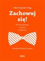 Zachowuj się! W pracy, w towarzystwie, za granicą