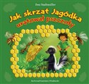 Jak skrzat Jagódka uratował pszczoły - Ewa Stadtmüller