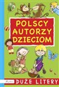 Polscy autorzy dzieciom Duże litery