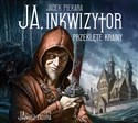 [Audiobook] Ja, inkwizytor Przeklęte krainy