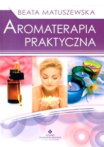 Aromaterapia praktyczna