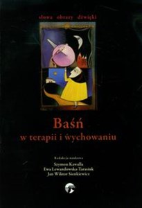 Baśń w terapii i w wychowaniu 