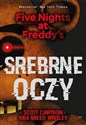 Srebrne oczy Five Nights at Freddy’s Srebrne oczy. Five Nights at Freddy’s - Scott Cawthon, Kira Breed-Wrisley