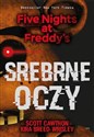 Srebrne oczy Five Nights at Freddy’s Srebrne oczy. Five Nights at Freddy’s